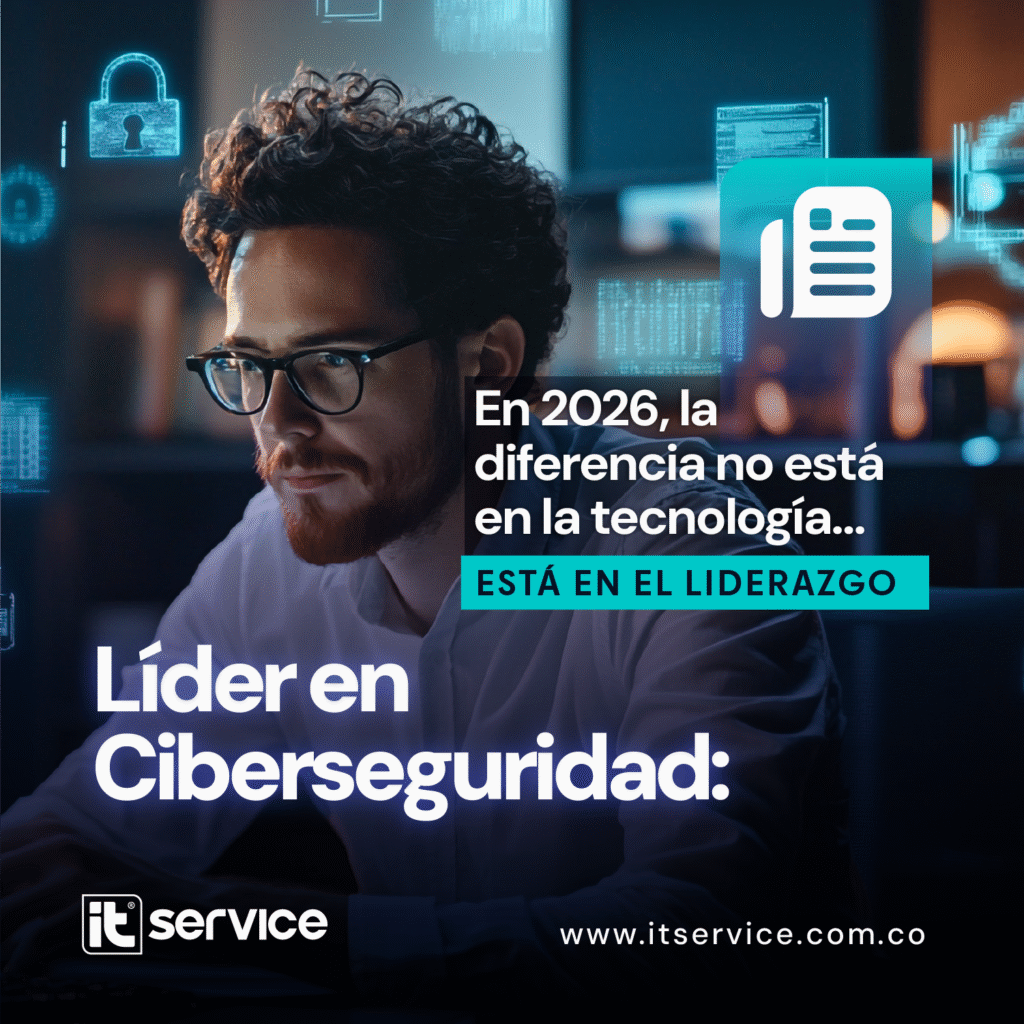 Líder en Ciberseguridad 2026: el rol que define quién sobrevive.