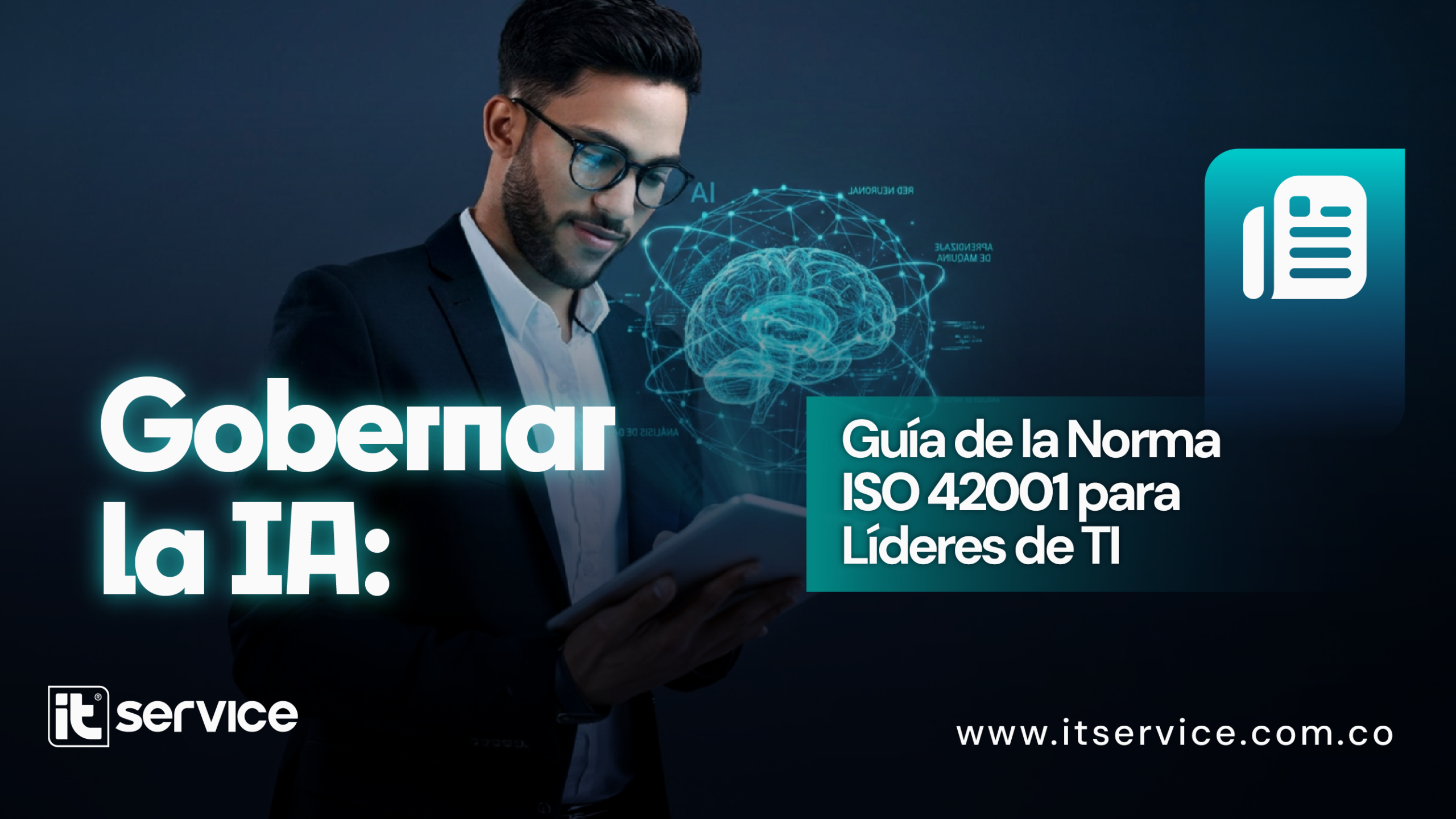 Gobernanza de la IA: Guía ISO 42001 para Líderes de TI